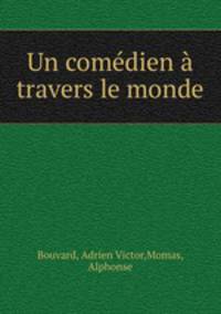 Un comedien a travers le monde
