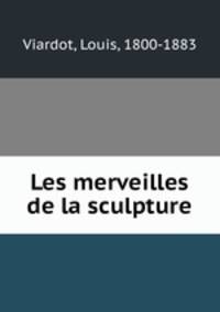 Les merveilles de la sculpture