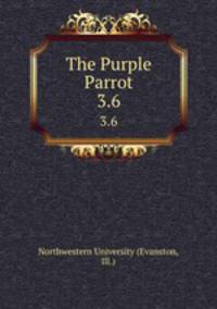 The Purple Parrot.. 3.6