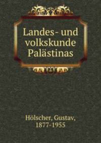 Landes- und volkskunde Palstinas