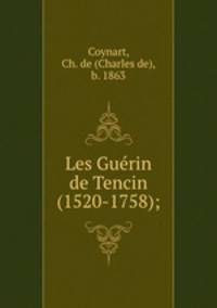Les Guerin de Tencin (1520-1758);