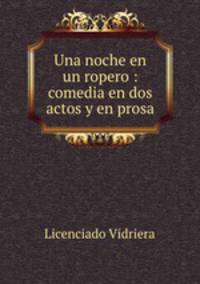 Una noche en un ropero : comedia en dos actos y en prosa