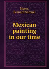 Mexican painting in our time