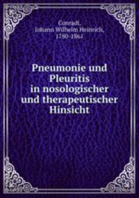 Pneumonie und Pleuritis in nosologischer und therapeutischer Hinsicht