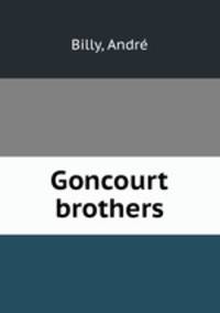 The Goncourt Brothers