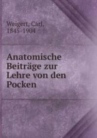 Anatomische Beitrage zur Lehre von den Pocken