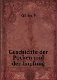 Geschichte der Pocken und der Impfung