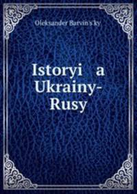 Istoryi a Ukrainy-Rusy