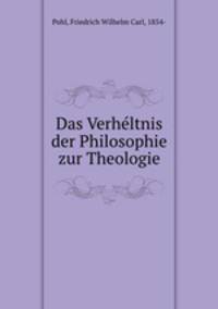 Das Verheltnis der Philosophie zur Theologie
