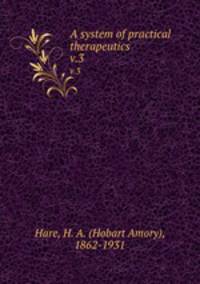 A system of practical therapeutics. v.3