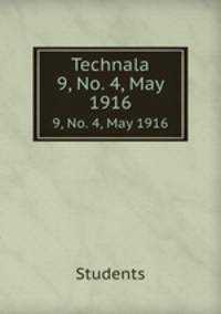 Technala. 9, No. 4, May 1916