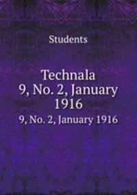 Technala. 9, No. 2, January 1916