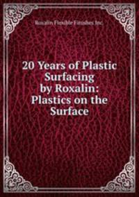 20 Years of Plastic Surfacing by Roxalin: Plastics on the Surface