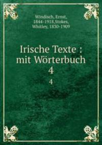 Irische Texte : mit Wrterbuch. 4
