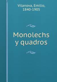 Monolechs y quadros