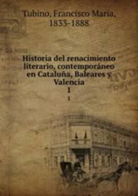 Historia del renacimiento literario, contemporneo en Catalua, Baleares y Valencia. 1