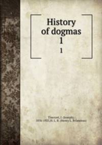 History of dogmas. 1