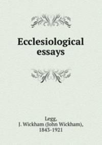 Ecclesiological essays