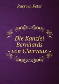 Die Kanzlei Bernhards von Clairvaux