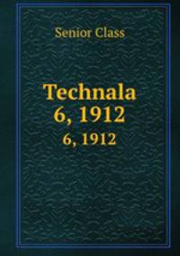 Technala. 6, 1912
