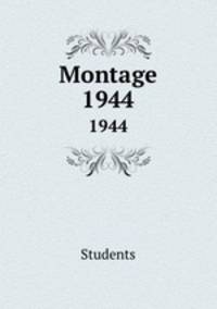 Montage. 1944