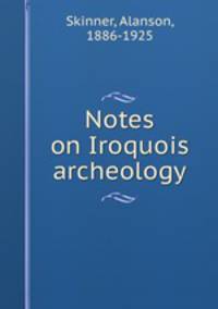 Notes on Iroquois archeology