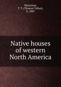 Native houses of western North America