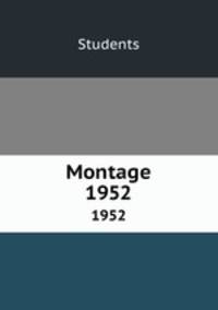 Montage. 1952