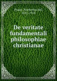 De veritate fundamentali philosophiae christianae.