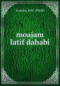 moajam latif dahabi
