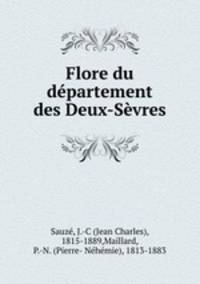 Flore du departement des Deux-Sevres