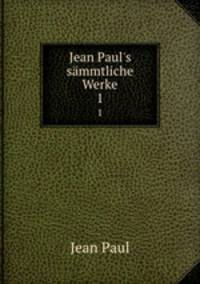 Jean Paul`s smmtliche Werke. 1
