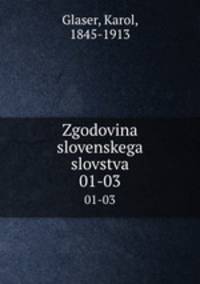 Zgodovina slovenskega slovstva. 01-03