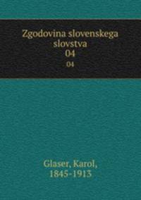 Zgodovina slovenskega slovstva. 04