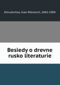 Besiedy o drevne rusko literaturie