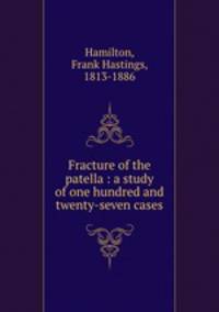 Fracture of the patella : a study of one hundred and twenty-seven cases