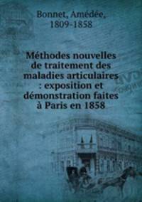 Mthodes nouvelles de traitement des maladies articulaires : exposition et dmonstration faites Paris en 1858