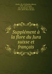 Supplement a la flore du Jura suisse et francais