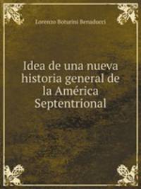 Idea de una nueva historia general de la America Septentrional