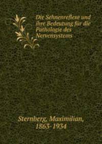 Die Sehnenreflexe und ihre Bedeutung fur die Pathologie des Nervensystems