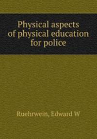 Physical aspects of physical education for police