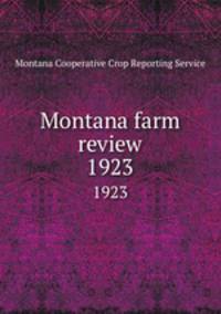 Montana farm review. 1923