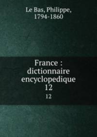 France : dictionnaire encyclopedique. 12