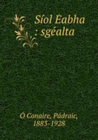 Siol Eabha : sgealta