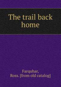 The trail back home