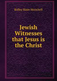 Jewish Witnesses that Jesus is the Christ