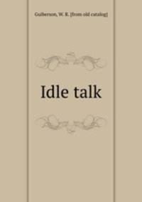 Idle talk