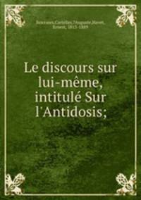Le discours sur lui-meme, intitule Sur l