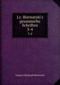 J.c. Biernatzki`s gesammelte Schriften. 3-4