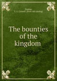 The bounties of the kingdom